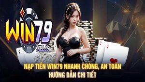 Hướng Dẫn nạp tiền Win79