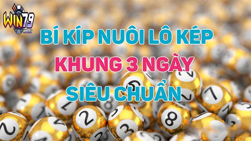 Kinh nghiệm và mẹo để nuôi lô kép khung 3 ngày