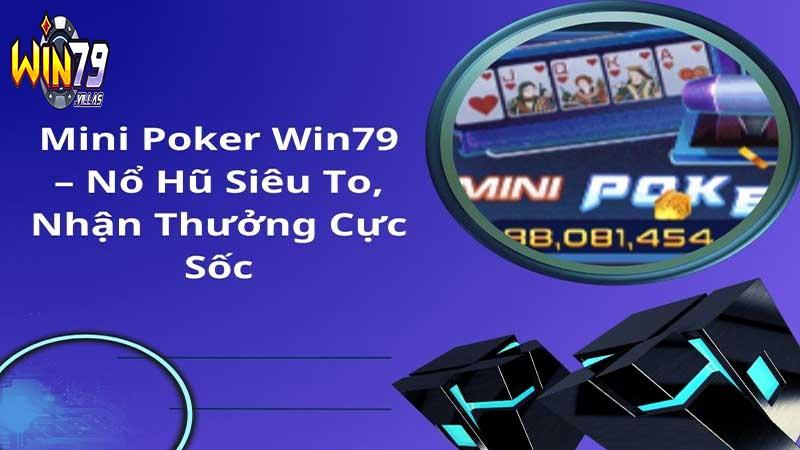 Lưu ý khi tham gia chơi Mini poker tại Win79